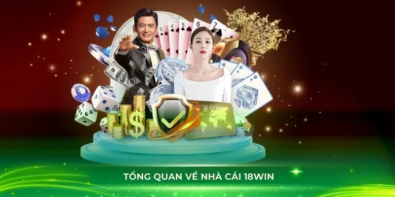 Tổng quan về 18WIN - Cổng game nổi tiếng tại Việt Nam