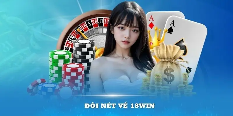 18WIN - Cổng game uy tín tại Việt Nam không thể bỏ lỡ