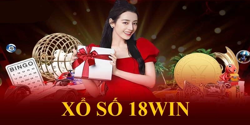 Tổng quan về xổ số 18Win